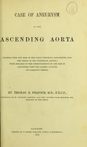 Case of aneurysm of the ascending aorta pressing upon the base of the right ventricle and opening into the origin of the pulmonary artery