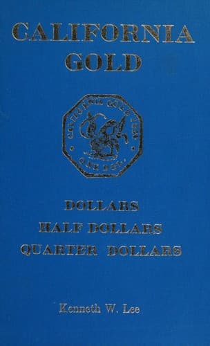 California gold dollars, half dollars, quarter dollars