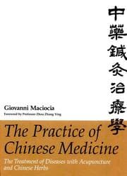 The practice of Chinese medicine
