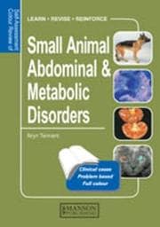 Self-Assessment Colour Review of Small Animal Abdominal and Metabolic Disorders