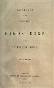 Catalogue of the collection of birds' eggs in the British museum (Natural history)