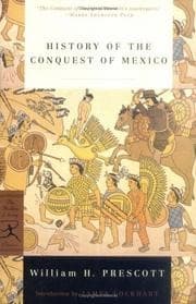 History of the conquest of Mexico